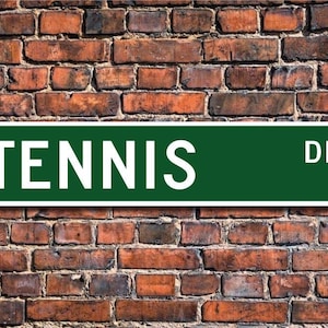 Tennis, Tennis Sign, Tennis Fan, Tennis Gift, Tennis Player, Racket and Ball Sport, Tennis Decor, Custom Street Sign, Quality Metal Sign