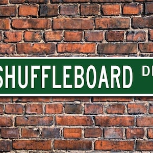 Shuffleboard, Shuffleboard Sign, Shuffleboard Fan, Shuffleboard Player, Shuffleboard Gift,  Custom Street Sign, Quality Metal Sign