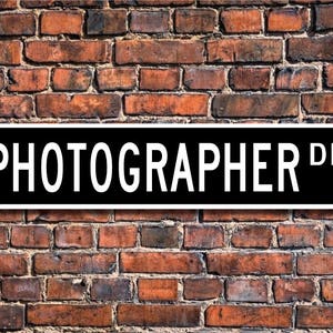 Photographer, Photographer Gift, Photographer sign, portrait photographer, photography studio,  Custom Street Sign, Quality Metal Sign