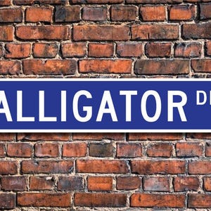 Alligator, Alligator Gift, Alligator Sign, water dweller, tropical climate animal, zoo sign, Custom Street Sign, Quality Metal Sign