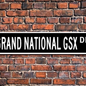 Grand National GSX, Buick Grand National GSX, Grand National GSX sign, luxury Buick, car collector, Custom Street Sign, Quality Metal Sign