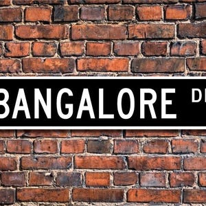 Bangalore, Bangalore Gift, Bangalore Sign, Bangalore souvenir, Bangalore native, Bangalore visitor, Custom Street Sign, Quality Metal Sign