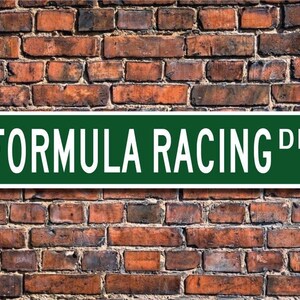 Formula Racing, Formula Racing sign, Formula Racing fan, Formula Racing gift, open wheel racing, Custom Street Sign, Quality Metal Sign