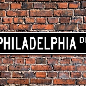 Philadelphia, Philadelphia sign, Philadelphia gift, Philadelphia visitor, USA, Philadelphia native, Custom Street Sign, Quality Metal sign