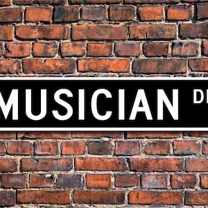 Musician, Musician Gift, Musician sign, music, music lover, orchestra member, band member, Custom Street Sign, Quality Metal Sign