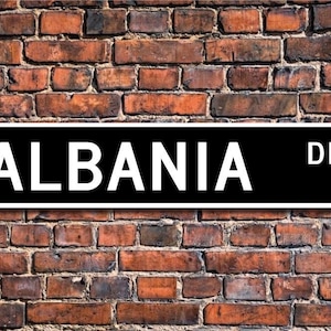 Albania Sign, Albania Gift, Custom Country Sign, Albania Decor, Albania Souvenir, Albania Keepsake, Custom Street Sign, Quality Metal Sign