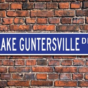 Lake Guntersville, Lake Guntersville sign, Lake Guntersville gift,Alabama lake, Lake Guntersville fan,Custom Street Sign, Quality Metal sign