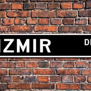 Izmir, Izmir sign, Izmir gift, Izmir visitor, Izmir souvenir, Turkey city, Izmir native, Custom Street Sign, Quality Metal Sign