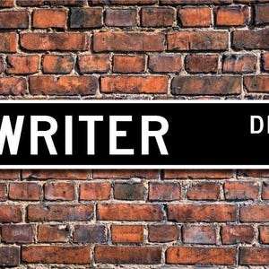 Escritor, regalo de escritor, letrero de escritor, literatura, autor de libros, artículos de revistas, guiones de películas, letrero de calle personalizado, letrero de metal de calidad
