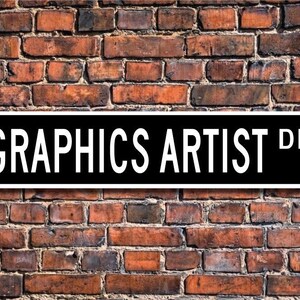 Graphics Artist, Graphics Artist Gift, Graphics Artist sign, graphics artist, Artist, art studio, Custom Street Sign, Quality Metal Sign