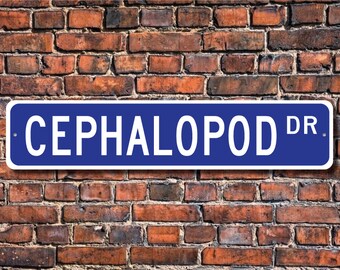 Cephalopod, Cephalopod Gift, Cephalopod Sign, Cephalopod decor, Cephalopod expert, Octopus family, Custom Street Sign, Quality Metal Sign