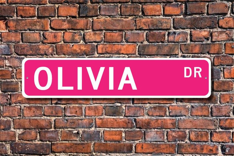 Olivia, letrero de Olivia, regalo de Olivia, decoración de Olivia, regalo para niños, regalo para nietos, cumpleaños de Olivia, letrero de calle personalizado, letrero de metal de calidad imagen 1