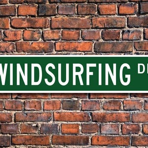 Windsurfing, Windsurfing Sign, Windsurfing Participant Gift, Windsurfing Fan, Water Surface Sport, Custom Street Sign, Quality Metal Sign