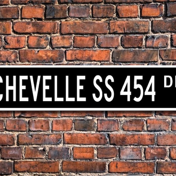 Chevelle SS 454, Chevrolet Chevelle SS 454 sign, Chevelle SS 454 gift, classic car, Chevelle owner, Custom Street Sign, Quality Metal Sign