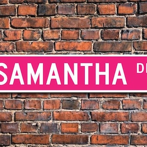 Samantha, Znak Samanthy, Prezent urodzinowy dla Samanthy, Prezent dla dziecka, Prezent dla wnuka, Dekoracja Samanthy, Niestandardowy znak uliczny, Jakościowy znak metalowy