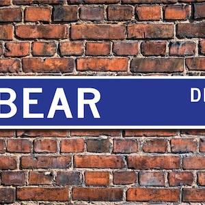 Bear, Bear Gift, Bear Sign, Bear decor, Bear lover, bear expert, zoo enclosure sign, Custom Street Sign, Quality Metal Sign