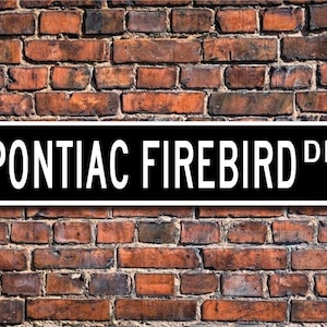 Firebird, Pontiac Firebird, Pontiac Firebird sign, Firebird gift, vintage car, Pontiac sports car, Custom Street Sign, Quality Metal Sign