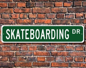 Skateboarding, Skateboarding Sign, Skateboarding Fan, Skateboarding Gift, Skateboard rider, Custom Street Sign, Quality Metal Sign