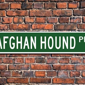Afghan Hound, Afghan Hound Gift, Afghan Hound Sign, Dog Lover Gift, Afghan Hound Decor, Hound Sign, Custom Street Sign, Quality Metal Sign