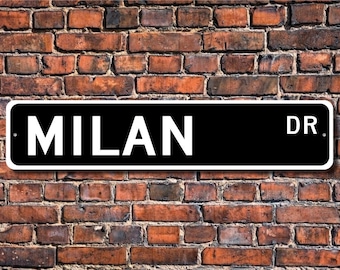 Milan, Milan sign, Milan gift, Milan visitor souvenir, Italy city, European city,  Milan native, Custom Street Sign, Quality Metal sign