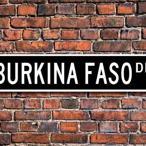 Burkina Faso Sign, Burkina Faso Gift, Burkina Faso, Burkina Faso Wall Decor, Burkina Faso Souvenir, Custom Street Sign, Quality Metal Sign