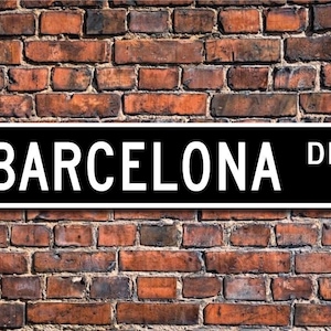Barcelona, Prezent z Barcelony, Znak z Barcelony, Pamiątka z Barcelony, Urodzony w Barcelonie, Odwiedzający Barcelonę, Niestandardowy Znak Uliczny, Jakościowy Znak Metalowy