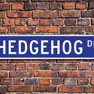 Hedgehog, Hedgehog Gift, Hedgehog Sign, Hedgehog decor, Hedgehog lover, spinny mammal family, Custom Street Sign, Quality Metal sign