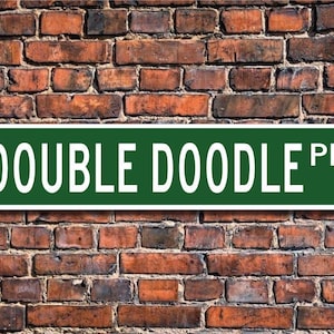 Doble garabato, amante del doble garabato, letrero de doble garabato, letrero de calle personalizado, letrero de metal de calidad, regalo para dueños de perros, letrero para amantes de los perros