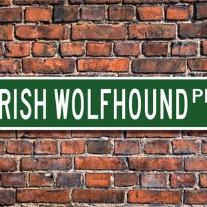 Irish Wolfhound, Irish Wolfhound Lover, Irish Wolfhound Sign, Custom Street Sign, Quality Metal Sign, Dog  Lover Gift, Dog Owner gift