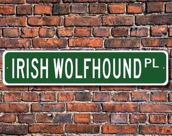 Irish Wolfhound, Irish Wolfhound Lover, Irish Wolfhound Sign, Custom Street Sign, Quality Metal Sign, Dog  Lover Gift, Dog Owner gift