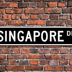 Singapore, Singapore Gift, Singapore Sign, Souvenir, Singapore Native, Singapore vacation momento, Custom Street Sign, Quality Metal Sign