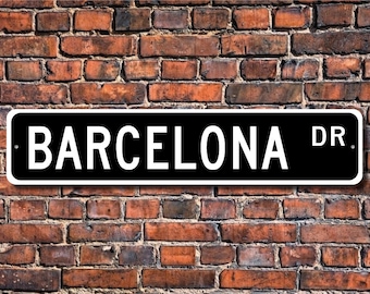 Barcelona, Barcelona Gift, Barcelona Sign, Barcelona souvenir, Barcelona native, Barcelona visitor, Custom Street Sign, Quality Metal Sign