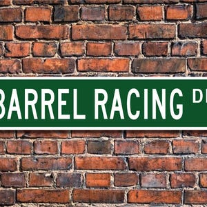 Barrel Racing, Barrel Racing Gift, Barrel Racing Sign, rodeo event, rodeo lover, horse fan, Custom Street Sign, Quality Metal Sign