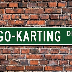 Go-Karting, Go-Karting sign, Go-Karting, fan, Go-Karting, participant gift, motor-racing sport, Custom Street Sign, Quality Metal Sign