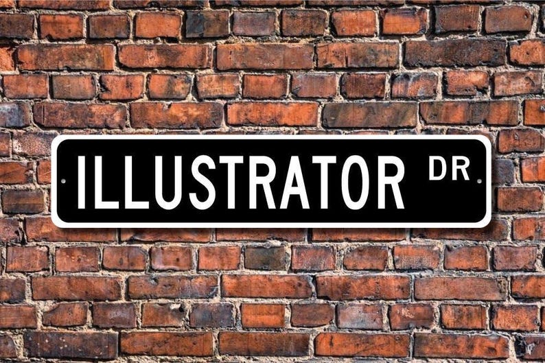 Illustrator, Illustrator Gift, Illustrator sign, artist, animator, book artist, cartoon illustrator, Custom Street Sign, Quality Metal Sign image 1