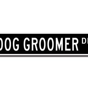 Groomer dla psów, prezent dla groomera dla psów, znak dla groomera dla psów, prezent dla groomera dla psów, sklep zoologiczny, znak dla sklepu zoologicznego, niestandardowy znak uliczny, wysokiej jakości metalowy znak zdjęcie 2