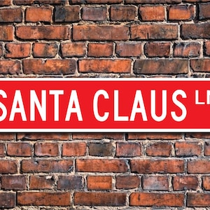 Santa Claus Gift, Santa Claus Sign, Santa Claus Decor, Santa Gift, Christmas Sign, Santa Metal Sign, Custom Street Sign, Quality Metal Sign