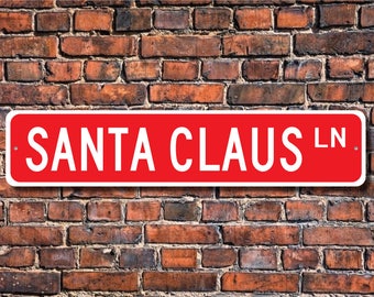 Santa Claus Gift, Santa Claus Sign, Santa Claus Decor, Santa Gift, Christmas Sign, Santa Metal Sign, Custom Street Sign, Quality Metal Sign