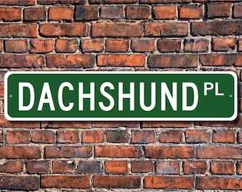 Dachshund, Dachshund Lover, Dachshund Sign, Custom Street Sign, Quality Metal Sign, Dog Lover Gift, Dog Owner sign, Dog Lover Sign