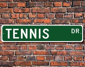 Tennis, Tennis Sign, Tennis Fan, Tennis Gift, Tennis Player, Racket and Ball Sport, Tennis Decor, Custom Street Sign, Quality Metal Sign