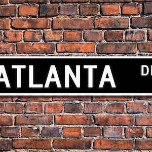 Atlanta, Atlanta Gift, Atlanta Sign, Atlanta souvenir, Atlanta native, Atlanta visitor momento, Custom Street Sign, Quality Metal Sign