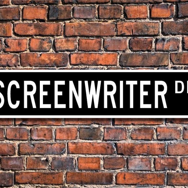 Screenwriter, Screenwriter Gift, Screenwriter Sign, movie studio, television studio, movie production, Custom Street Sign,Quality Metal Sign