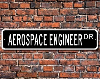 Aerospace Engineer, Aerospace Engineer Gift, Aerospace Engineer sign, Aerospace Engineer decor, Custom Street Sign, Quality Metal Sign