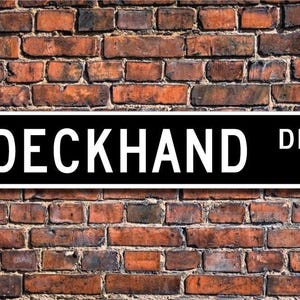 Deckhand, Deckhand Gift, Deckhand  sign, Gift for Deckhand, Boat worker, Boat decor, Fisherman, Custom Street Sign, Quality Metal Sign