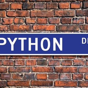 Python, Python Gift, Python Sign, Python decor, Python lover, nonvenomous snake, native to Asia,  Custom Street Sign, Quality Metal Sign