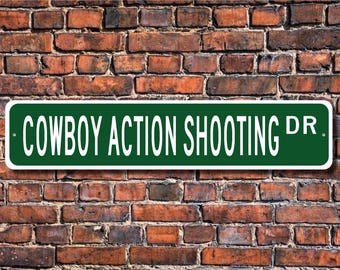 Cowboy Action Shooting, Cowboy Action Shooting sign, Cowboy Action Shooting fan, competitive shooting, Custom Street Sign,Quality Metal Sign