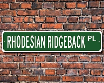 Rhodesian Ridgeback, Rhodesian Ridgeback Sign,Rhodesian Ridgeback Lover,  Custom Street Sign,  Quality Metal Sign, Dog Lover, Dog Owner Sign