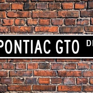 GTO, Pontiac GTO sign, GTO owner gift, vintage car, Pontiac owner, car collector, Pontiac lover, Custom Street Sign, Quality Metal Sign