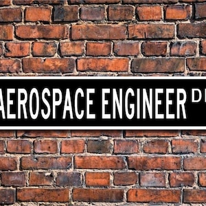 Aerospace Engineer, Aerospace Engineer Gift, Aerospace Engineer sign, Aerospace Engineer decor, Custom Street Sign, Quality Metal Sign