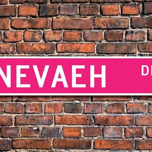 Nevaeh, Nevaeh Sign, Nevaeh Gift, Nevaeh Decor, Child Gift, Grandchild Gift, Nevaeh Birthday, Custom Street Sign, Quality Metal Sign